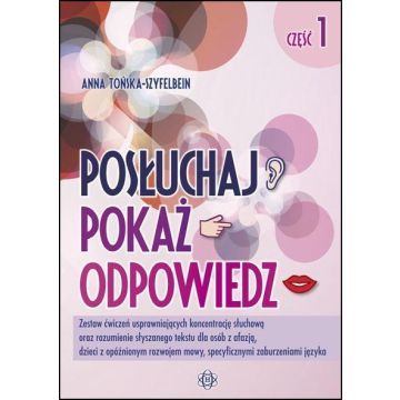 Posłuchaj, pokaż, odpowiedz cz.1