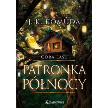 Córa Lasu T.4 Patronka Północy