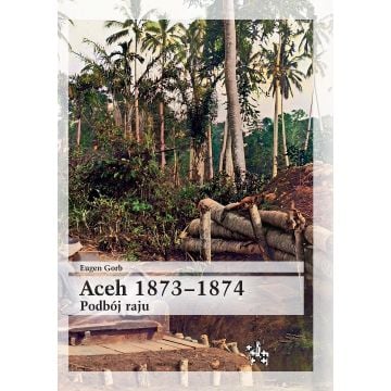 Aceh 1873-1874. Podbój raju