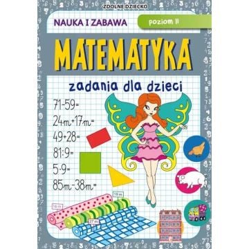Matematyka Zadania dla dzieci Poziom II