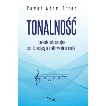 Tonalność. Badania edukacyjne nad dziecięcym...