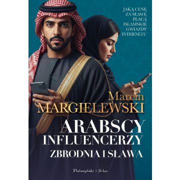 Arabscy influencerzy. Zbrodnia i sława