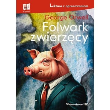Folwark zwierzęcy (lektura z opracowaniem)