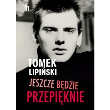 Jeszcze będzie przepięknie