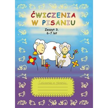 Ćwiczenia w pisaniu. Zeszyt 3. 6-7 lat