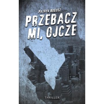 Przebacz mi, ojcze