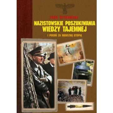 Nazistowskie poszukiwania wiedzy tajemnej...
