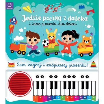 Jedzie pociąg z daleka i inne piosenki dla dzieci