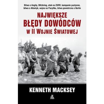 Największe błędy dowódców w II wojnie światowej