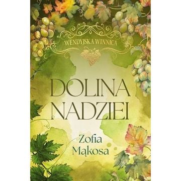 Wendyjska Winnica. Dolina nadziei w.luksusowe