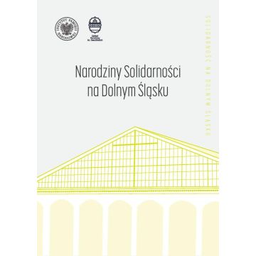 Narodziny "Solidarności" na Dolnym Śląsku