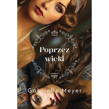 Ponad czasem T.4 Poprzez wieki