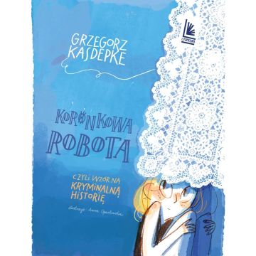 Koronkowa robota, czyli wzór na kryminalną histo.