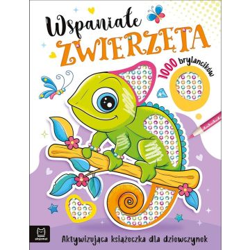 Wspaniałe zwierzaki. 1000 brylancików