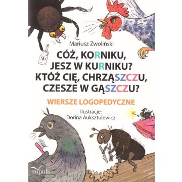 Cóż, korniku, jesz w kurniku?
