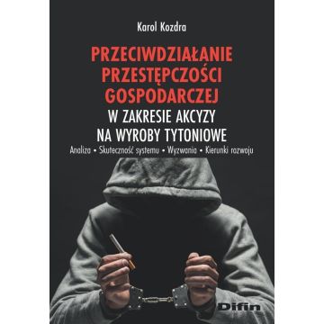 Przeciwdziałanie przestępczości gospodarczej..