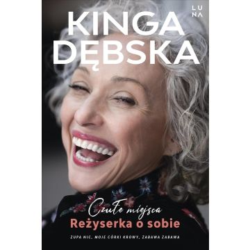 Czułe miejsca. Reżyserka o sobie