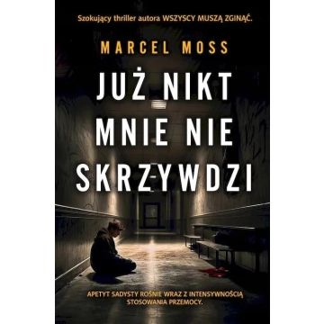 Już nikt mnie nie skrzywdzi