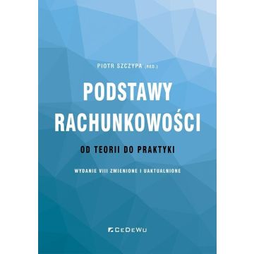 Podstawy rachunkowości. od teorii do praktyki w.8