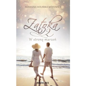 Zatoka 2. W stronę marzeń