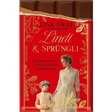 Lindt & Sprngli. Dwie rodziny, jedna pasja