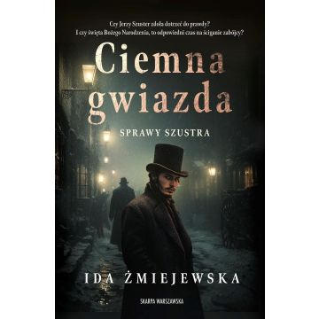 Sprawy Szustra. Ciemna gwiazda