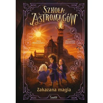 Szkoła Astromagów T.2 Zakazana magia