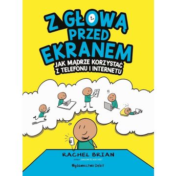 Z głową przed ekranem. Jak mądrze korzystać...