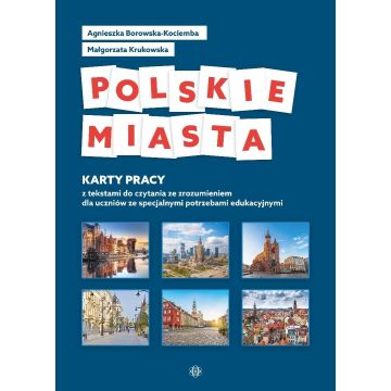 Polskie miasta. KP z tekstami do czytania ze...
