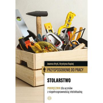 Przysposobienie do pracy. Stolarstwo podręcznik