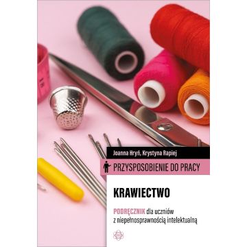 Przysposobienie do pracy. Krawiectwo. Podręcznik.