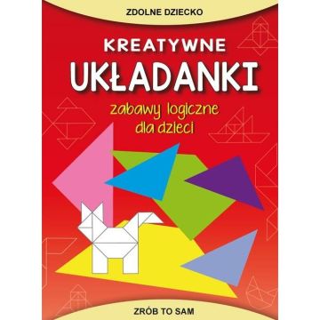 Kreatywne układanki. Zabawy logiczne dla dzieci