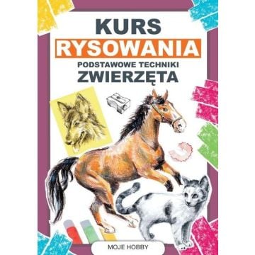 Kurs rysowania. Podstawowe techniki. Zwierzęta