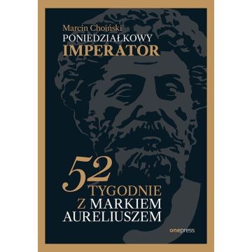 Poniedziałkowy imperator. 52 tygodnie z Markiem...