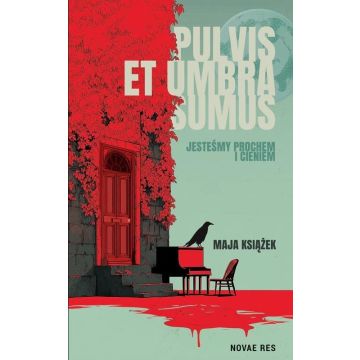 Pulvis et umbra sumus. Jesteśmy prochem i cieniem