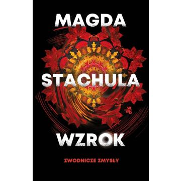 Zwodnicze zmysły T.1 Wzrok