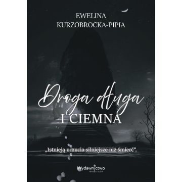 Droga długa i ciemna