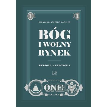 Bóg i wolny rynek. Religie a ekonomia