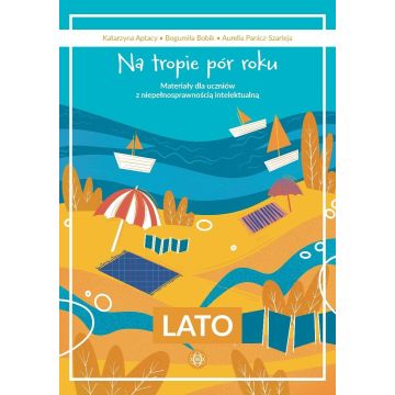 Na tropie pór roku. Lato. Materiały dla uczniów...