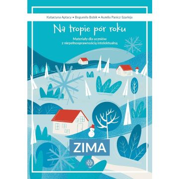 Na tropie pór roku. Zima. Materiały dla uczniów...
