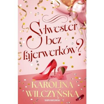 Sylwester bez fajerwerków?