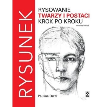 Rysowanie twarzy i postaci krok po kroku