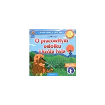O pracowitym osiołku i królu lwie +CD