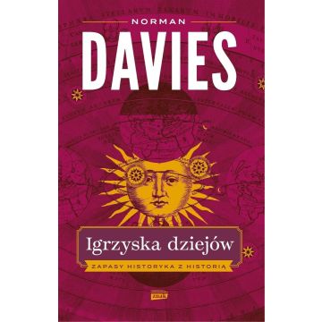 Igrzyska dziejów. Zapasy historyka z historią