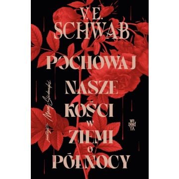 Pochowaj nasze kości w ziemi o północy