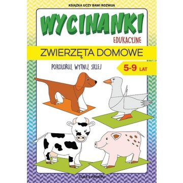 Wycinanki edukacyjne. Zwierzęta domowe. 5-9 lat