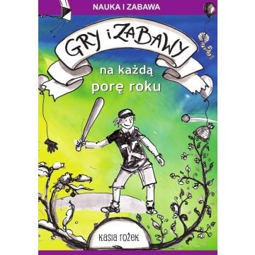 Gry i zabawy na każdą porę roku