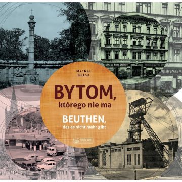 Bytom, którego nie ma