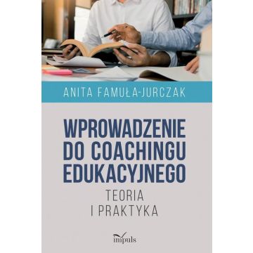 Wprowadzenie do coachingu edukacyjnego