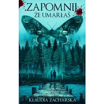 Zapomnij, że umarłaś